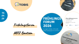 Visualisierung Lehren mit OER neu denken: TOBIS beim Frühlingsforum in Bautzen